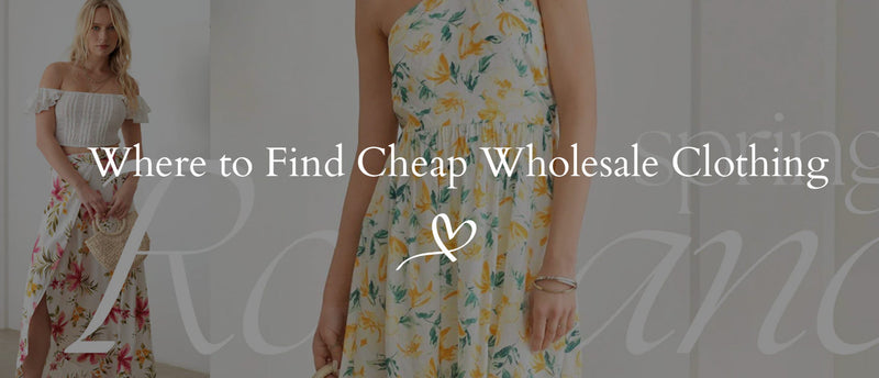 Where to Find Cheap Wholesale Clothing