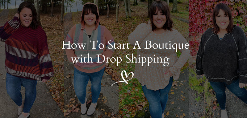 How To Start A Boutique with Drop Shipping