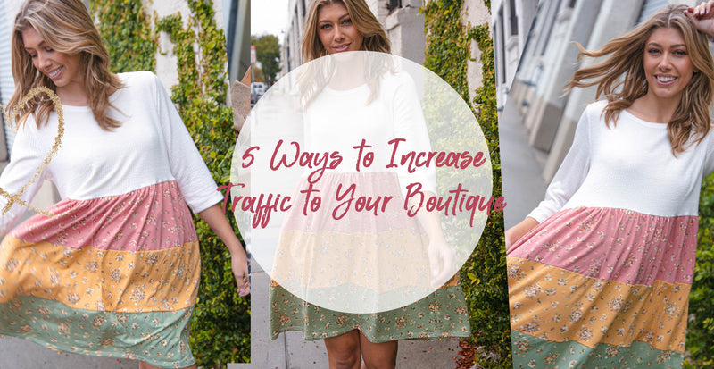 5 Ways to Increase Traffic to Your Boutique