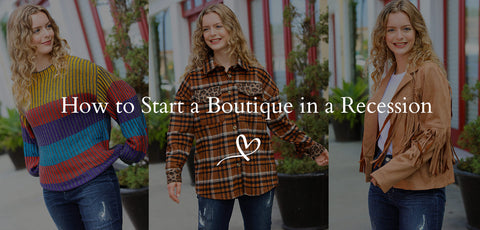 How to Start a Boutique in a Recession