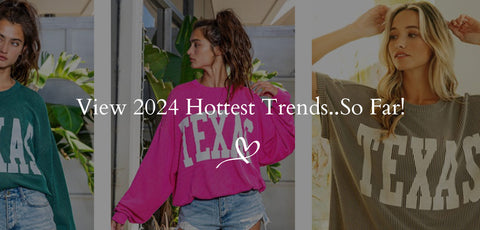 View 2024 Hottest Trends..So Far!