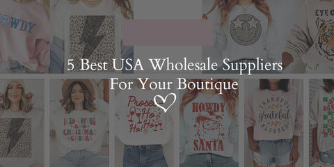 5 Best USA Wholesale Suppliers For Your Boutique