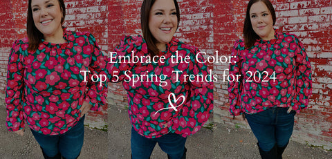 Embrace the Color: Top 5 Spring Trends for 2024