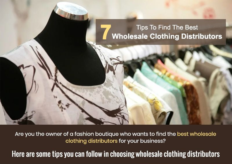 7 Tips To Find The Best Wholesale Clothing Distributors